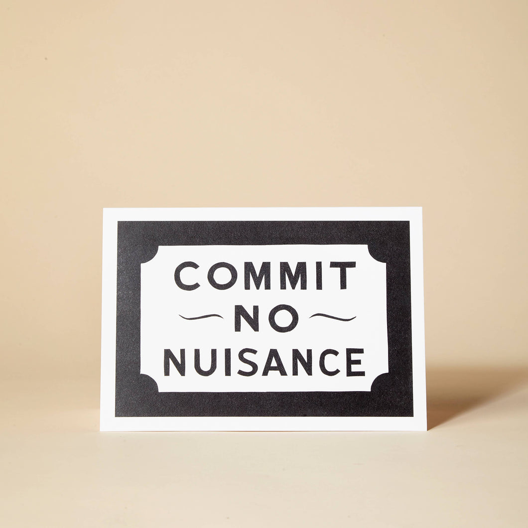 Commit No Nuisance Greetings Card