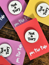 Not a Tory enamel pin badge