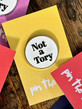 Not a Tory enamel pin badge