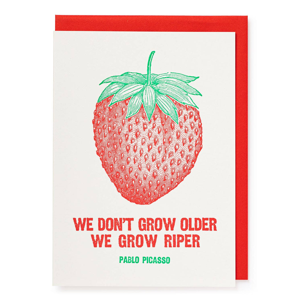 We Grow Riper | Letterpress Cards | Large Cards