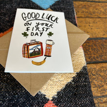 Good luck on your first day card 