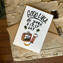 Good luck on your first day card 