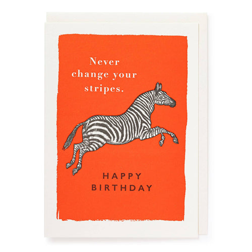 Never Change Your Stripes | Letterpress Cards | Large Cards