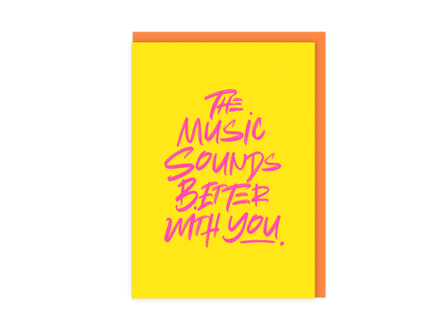 Music Sounds Better With You | Celebration and Love Card