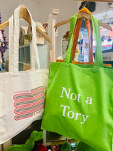 Never Kissed a Tory Tote Bag
