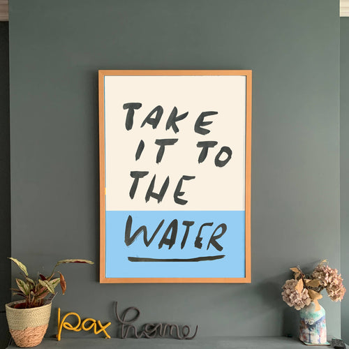 Take it to the water print